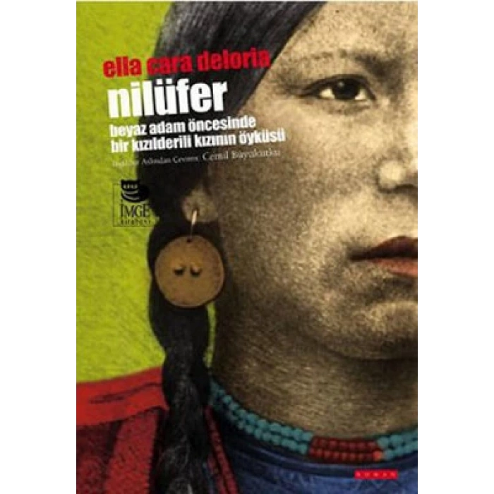 Nilüfer -Beyaz Adam Öncesinde Bir Kızılderilinin Öyküsü-