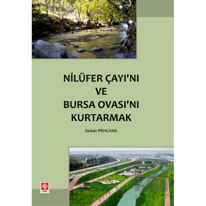 Nilüfer Çayı’nı ve Bursa Ovası’nı Kurtarmak