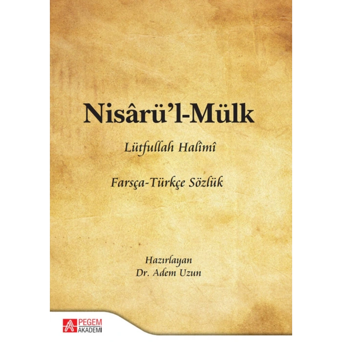 Nisârü’l-Mülk Farsça-Türkçe Sözlük