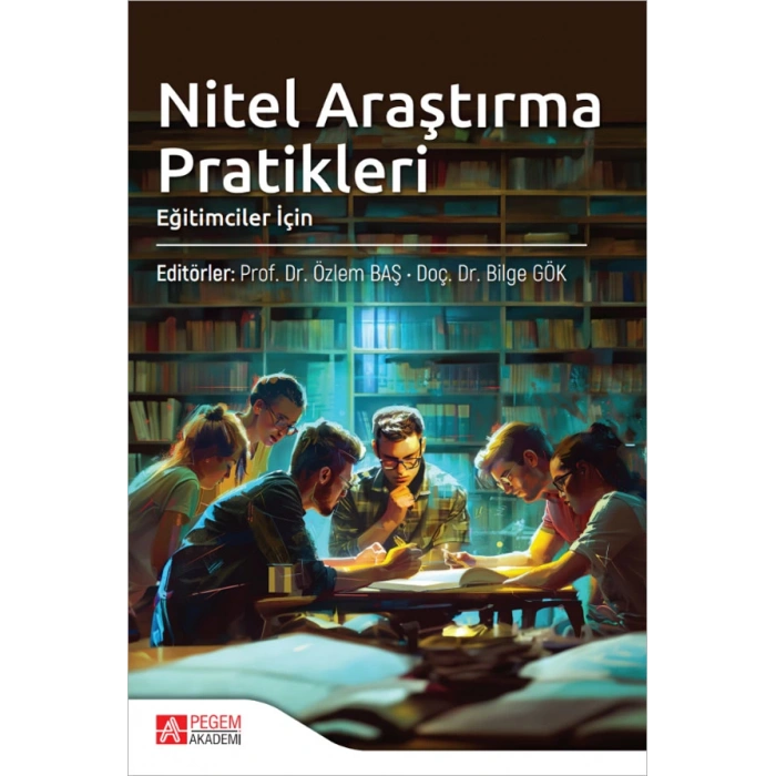 Nitel Araştırma Pratikleri (Eğitimciler İçin)