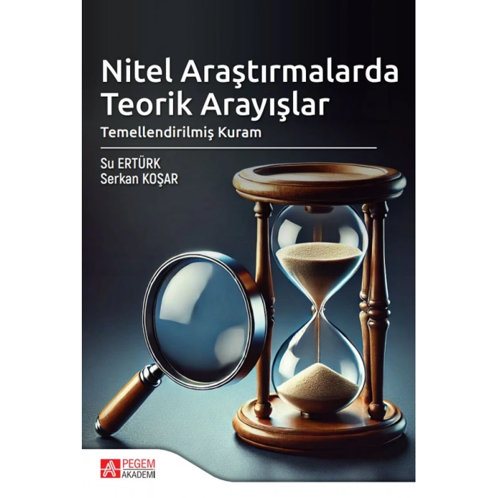 Nitel Araştırmalarda Teorik Arayışlar
