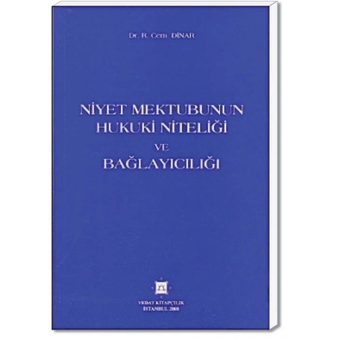 NİYET MEKTUBUNUN HUK.NİTELİĞİ VE BAĞLAYICILIĞI /08