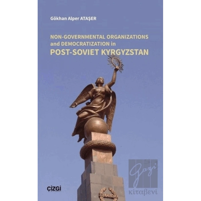 Non-Governmental Organizations and Democratization in Post-Soviet Kyrgystan