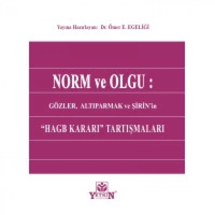 Norm ve Olgu: Gözler, Altıparmak ve Şirinin HAGB KARARI Tartışmaları