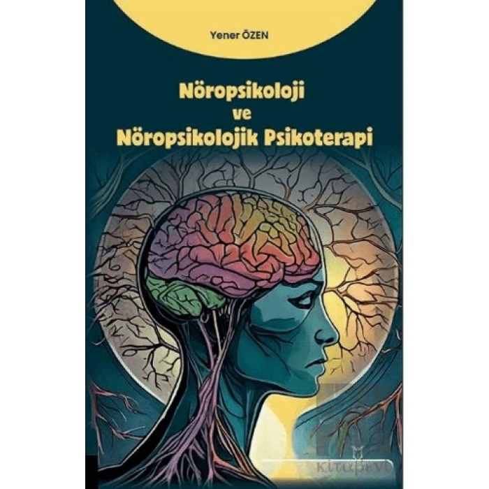 Nöropsikoloji ve Nöropsikolojik Psikoterapi