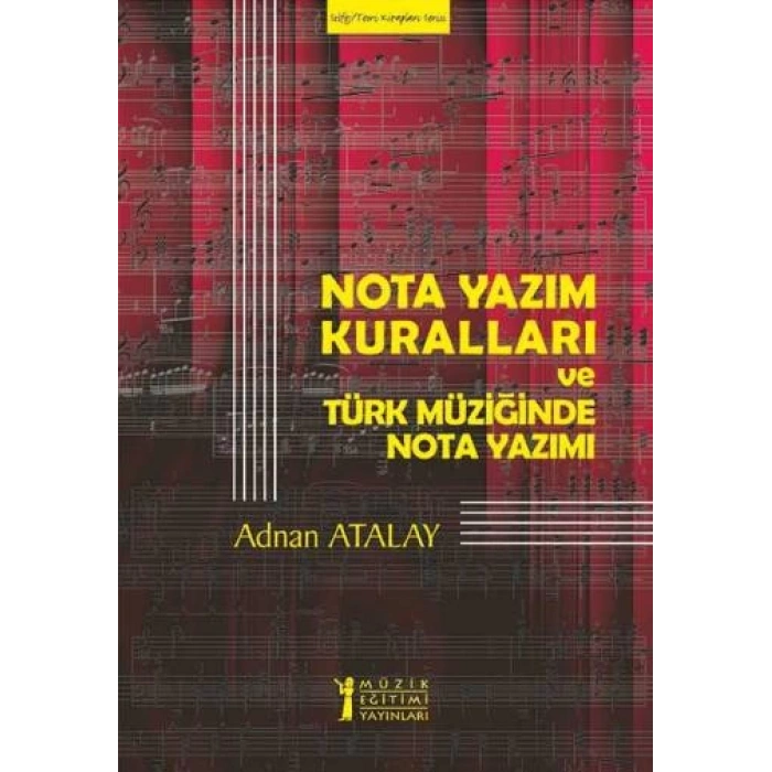 Nota Yazım Kuralları ve Türk Sanat Müziğinde Nota Yazımı