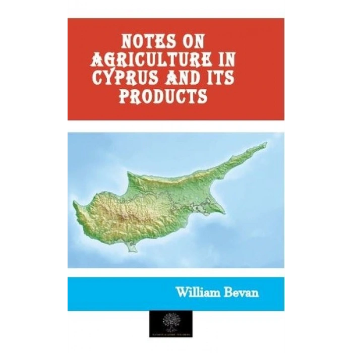 Notes on Agriculture in Cyprus and Its Products
