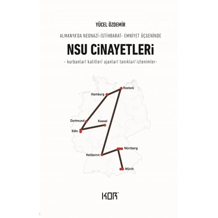 NSU Cinayetleri: Almanyada Neonazi İstihbarat Emniyet Üçgeninde