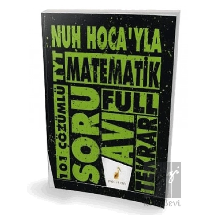 Nuh Hocayla TYT Matematik Full Tekrar 101 Çözümlü Soru Avı