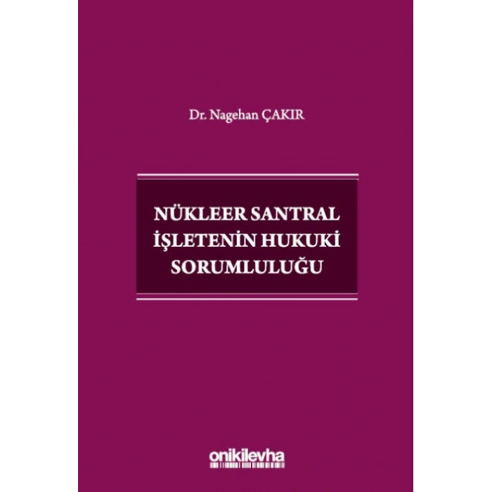Nükleer Santral İşletenin Hukuki Sorumluluğu