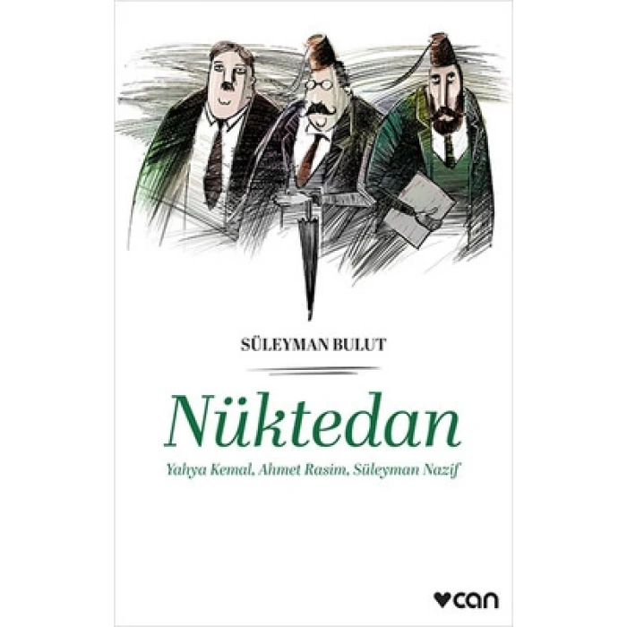 Nüktedan - Yahya Kemal, Ahmet Rasim, Süleyman Nazi