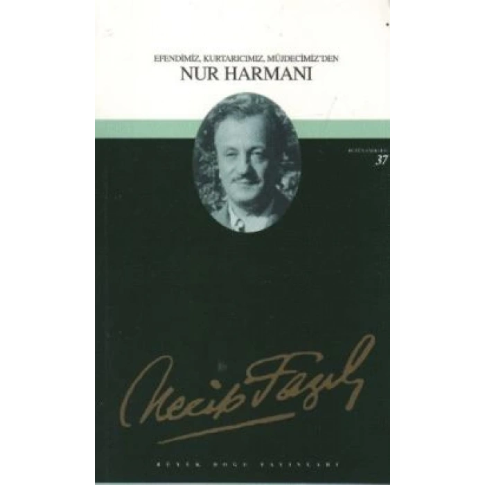 Nur Harmanı : 31 - Necip Fazıl Bütün Eserleri