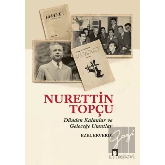 Nurettin Topçu - Dünden Kalanlar ve Geleceğe Umutlar