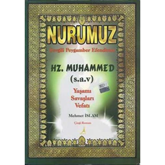 Nurumuz Sevgili Peygamber Efendimiz Hz.Muhammed -