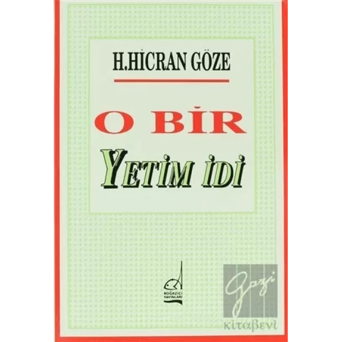 O Bir Yetim İdi
