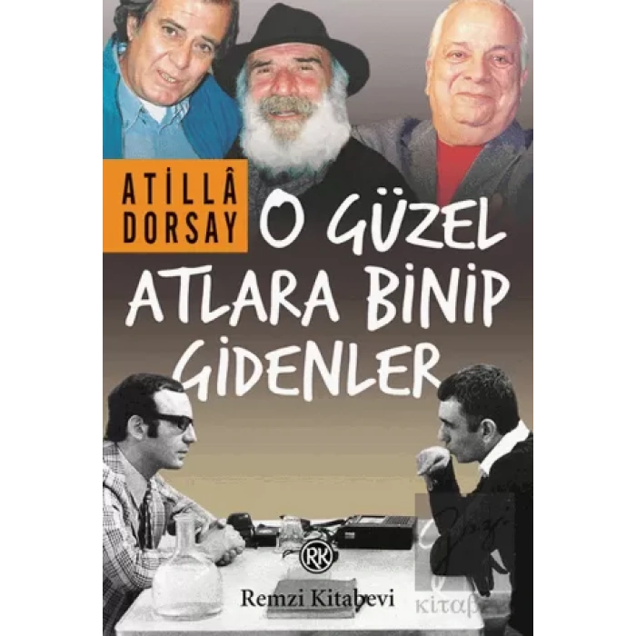O Güzel Atlara Binip Gidenler