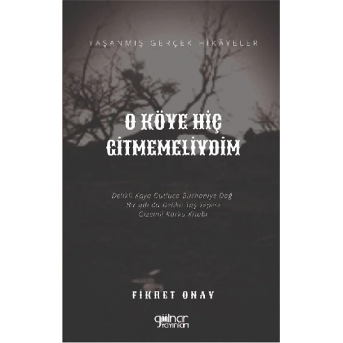 O Köye Hiç Gitmemeliydim
