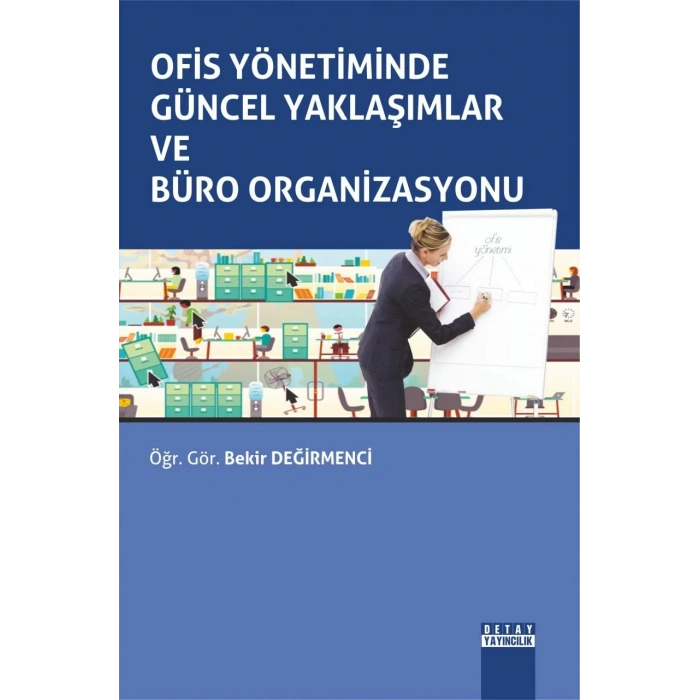 Ofis Yönetiminde Güncel Yaklaşımlar ve Büro Organi