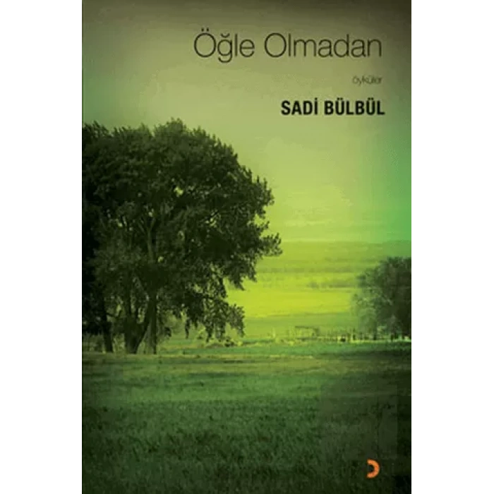 Öğle Olmadan Öyküler
