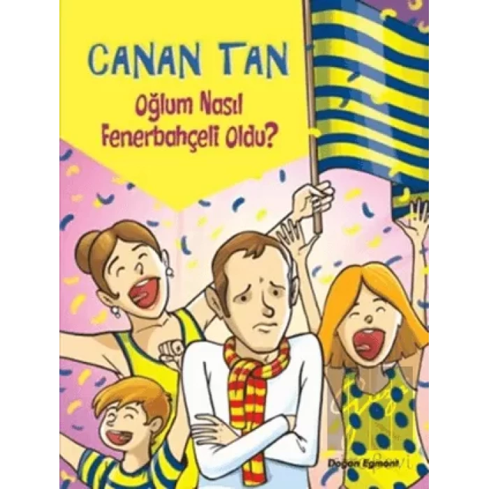 Oğlum Nasıl Fenerbahçeli Oldu?