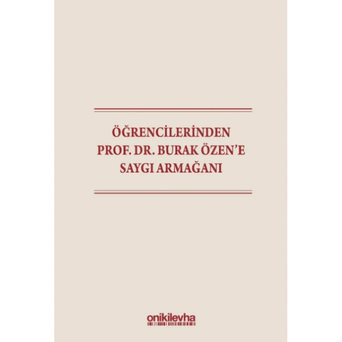 Öğrencilerinden Prof. Dr. Burak Özene Saygı Armağanı