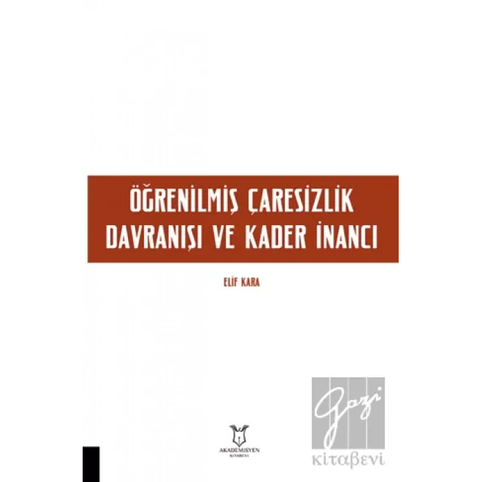 Öğrenilmiş Çaresizlik Davranışı ve Kader İnancı