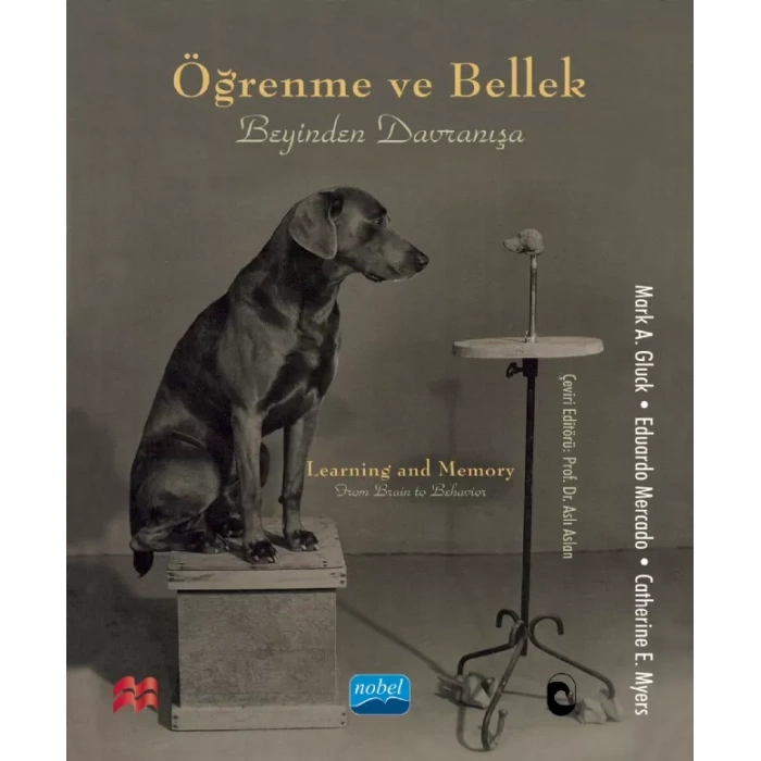 ÖĞRENME VE BELLEK - Beyinden Davranışa / LEARNING AND MEMORY - From Brain To Behavior