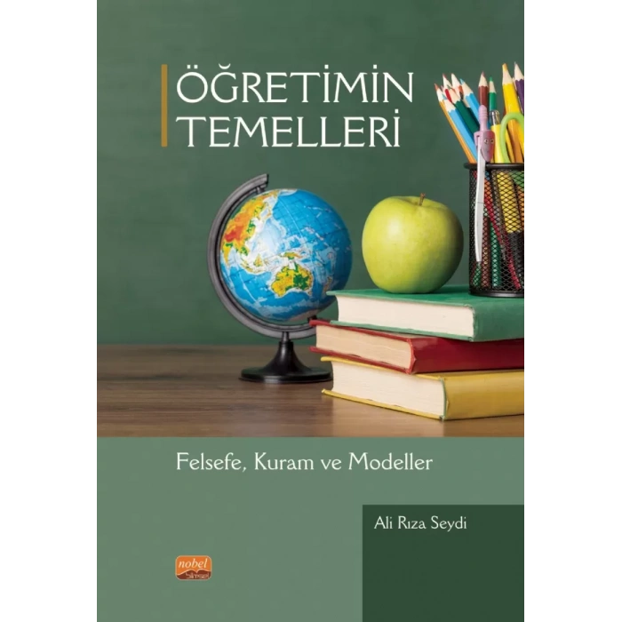 ÖĞRETİMİN TEMELLERİ - Felsefe, Kuram ve Modeller