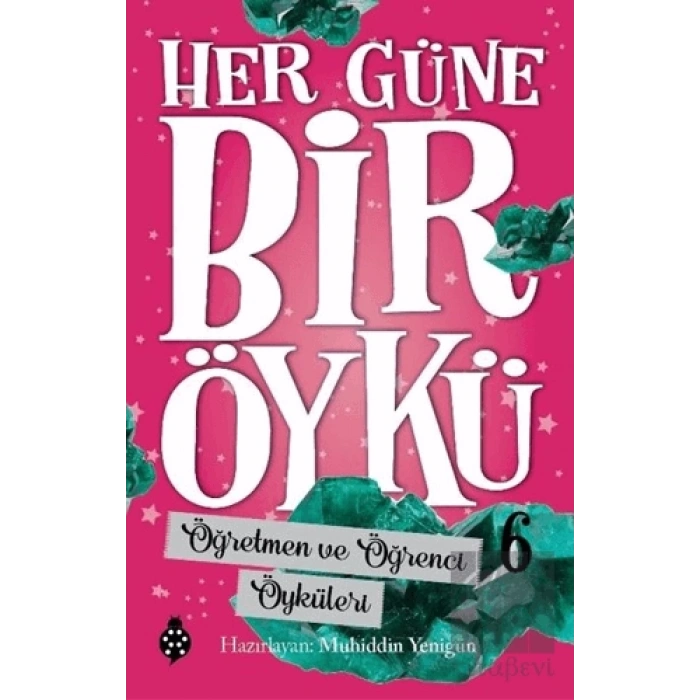 Öğretmen ve Öğrenci Öyküleri - Her Güne Bir Öykü 6