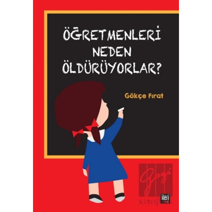 Öğretmenleri Neden Öldürüyorlar?