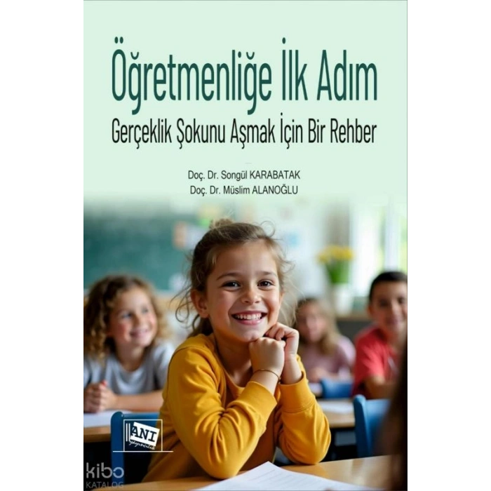 Öğretmenliğe İlk Adım - Gerçeklik Şokunu Aşmak İçin Bir Rehber