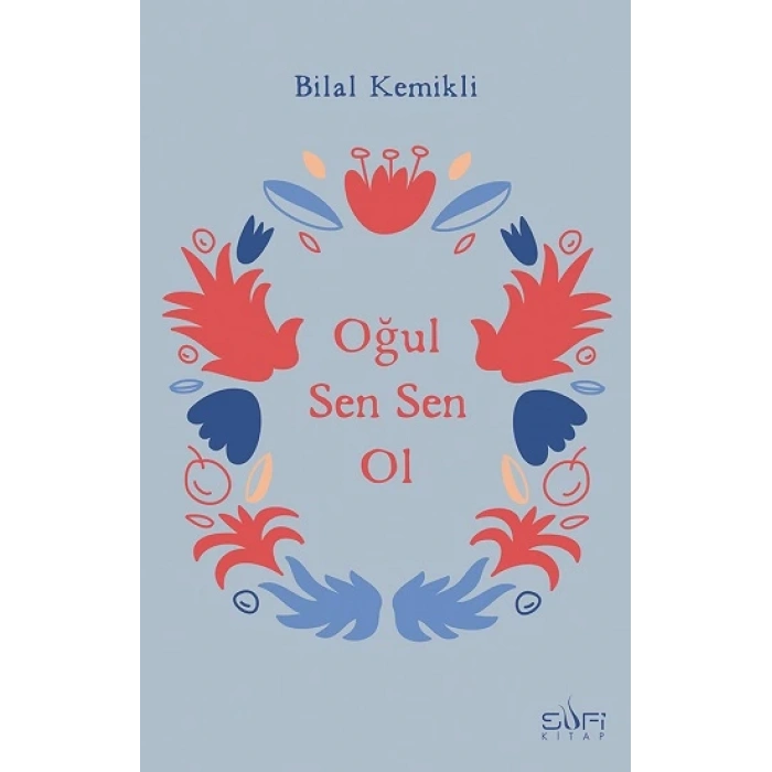 Oğul Sen Sen Ol
