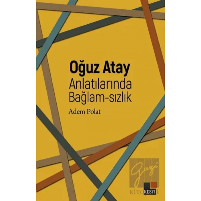 Oğuz Atay Anlatılarında Bağlam-sızlık
