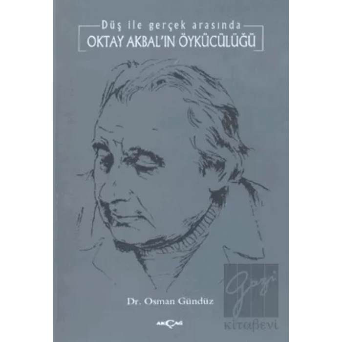 Oktay Akbal’ın Öykücülüğü Düş ile Gerçek Arasında