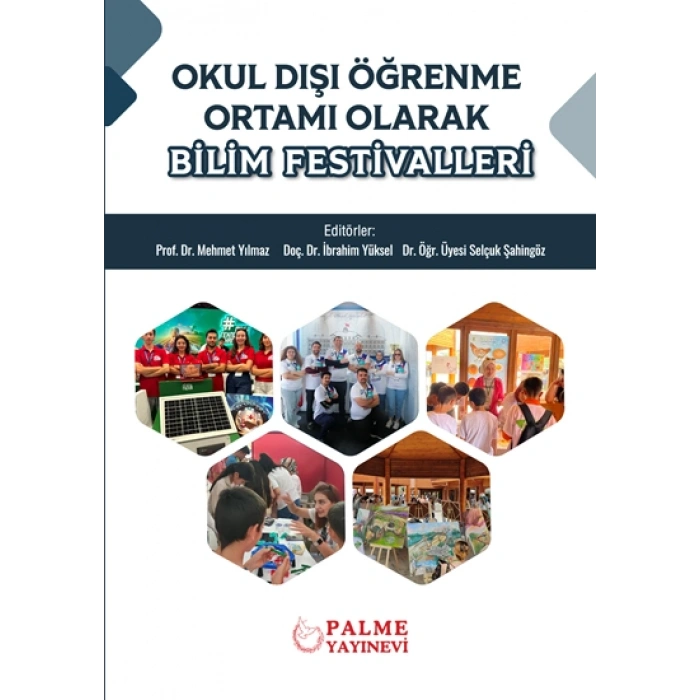 OKUL DIŞI ÖĞRENME ORTAMI OLARAK BİLİM FESTİVALLERİ (PALME)