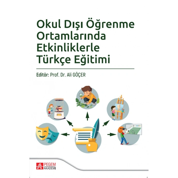 Okul Dışı Öğrenme Ortamlarında Etkinliklerle Türkçe Eğitimi