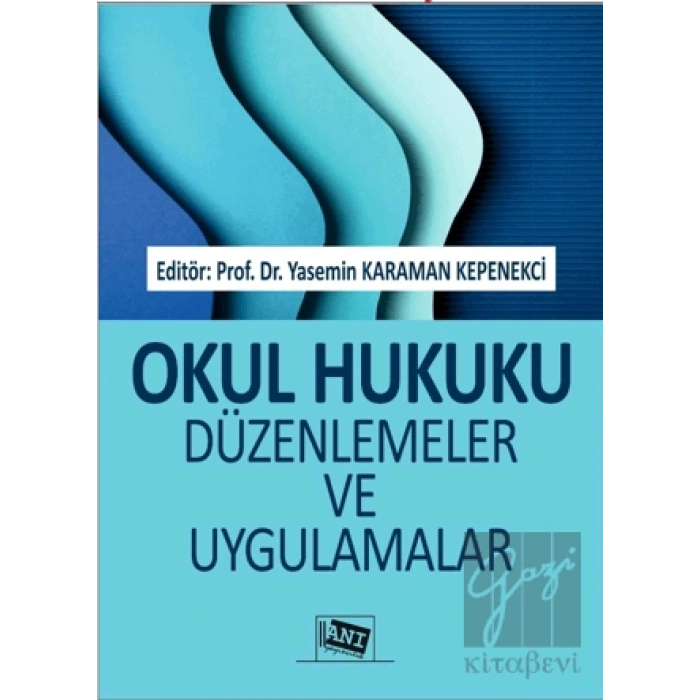Okul Hukuku Düzenlemeler ve Uygulamalar