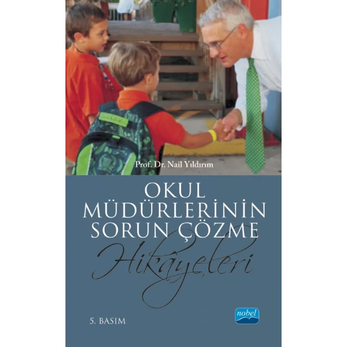 Okul Müdürlerinin Sorun Çözme Hikâyeleri