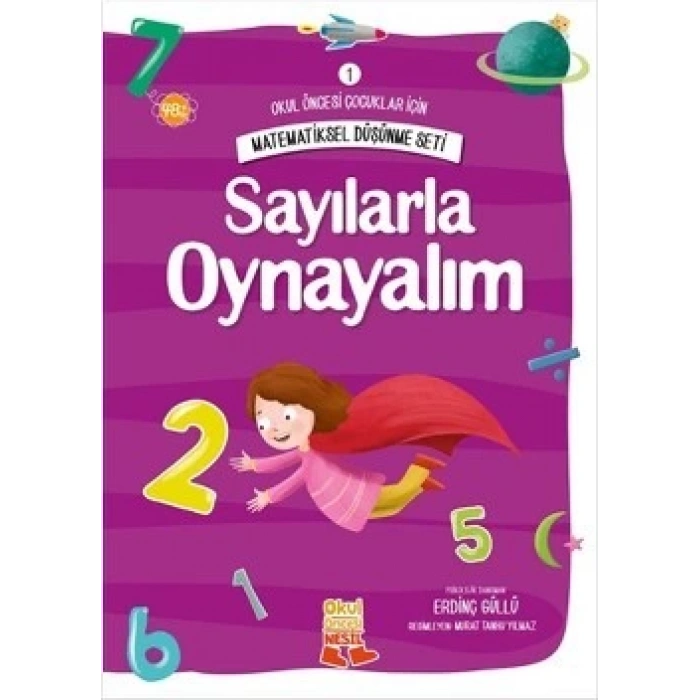 Okul Öncesi Çocuklar İçin Matematiksel Düşünme Seti 1 - Sayılarla Oynayalım