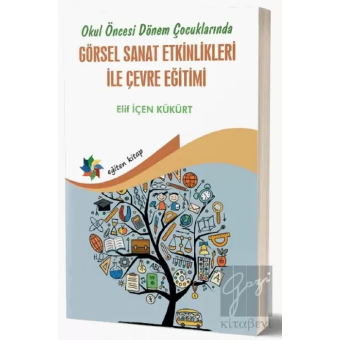 Okul Öncesi Dönem Çocuklarında Görsel Sanat Etkinlikleri İle Çevre Eğitimi