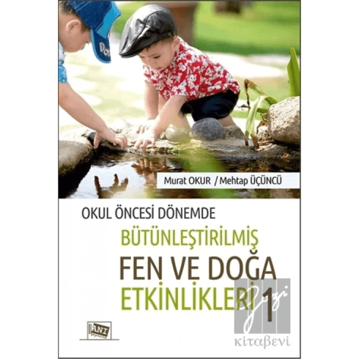 Okul Öncesi Dönemde Bütünleştirilmiş Fen ve Doğa Etkinlikleri 1