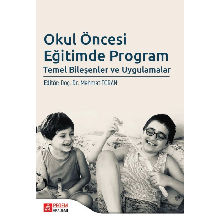 Okul Öncesi Eğitimde Program Temel Bileşenler ve Uygulamalar