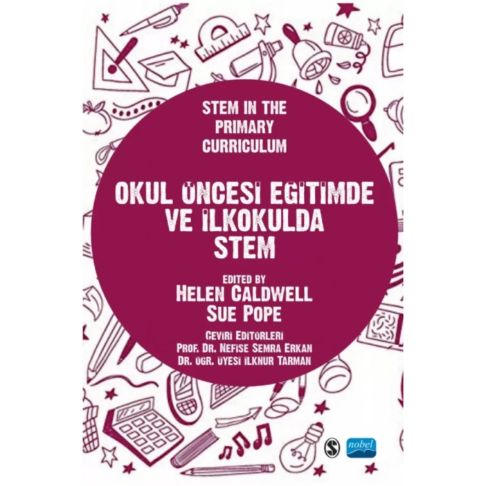 OKUL ÖNCESİ EĞİTİMDE VE İLKOKULDA STEM / Stem In The Primary Curriculum