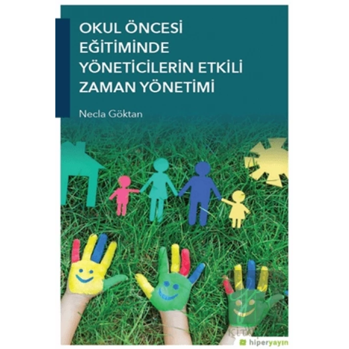 Okul Öncesi Eğitiminde Yöneticilerin Etkili Zaman Yönetimi