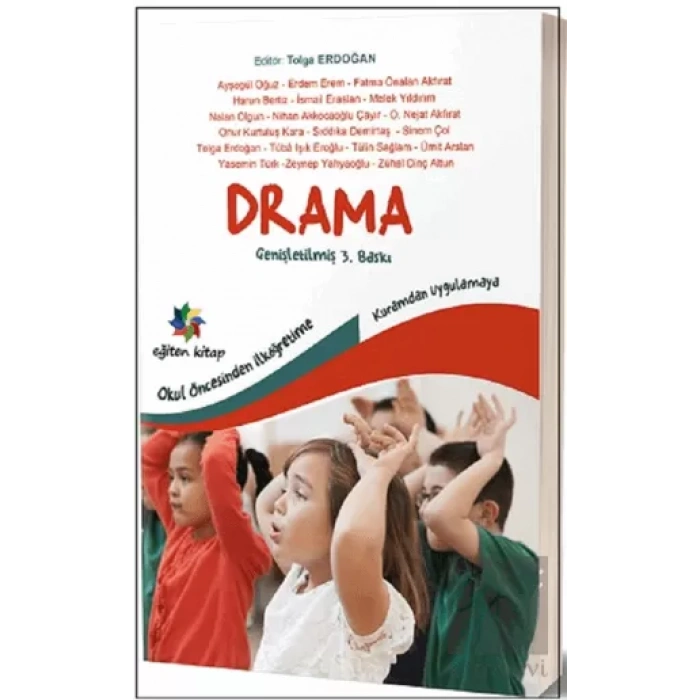 Okul öncesinden İlköğretime Kuramdan Uygulamaya Drama