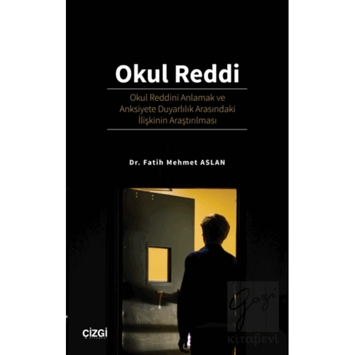 Okul Reddi - Okul Reddini Anlamak ve Anksiyete Duyarlılık Arasındaki İlişkinin Araştırılması