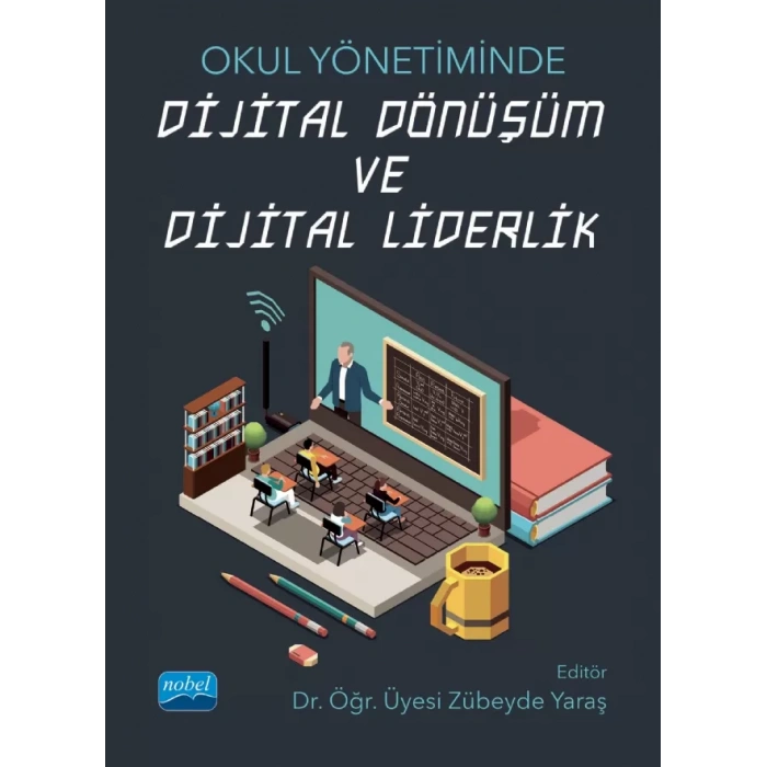 Okul Yönetiminde DİJİTAL DÖNÜŞÜM VE DİJİTAL LİDERLİK