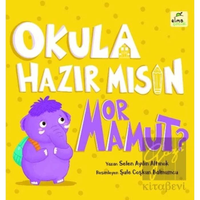 Okula Hazır mısın Mor Mamut? (Ciltli)