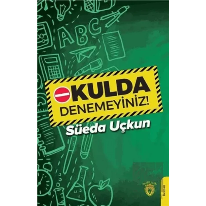 Okulda Denemeyiniz!