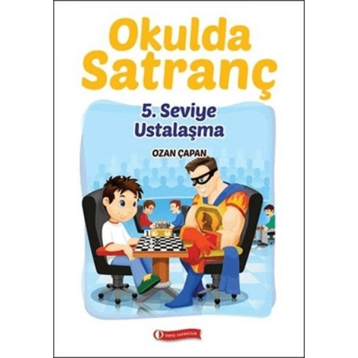 Okulda Satranç 5. Seviye Ustalaşma